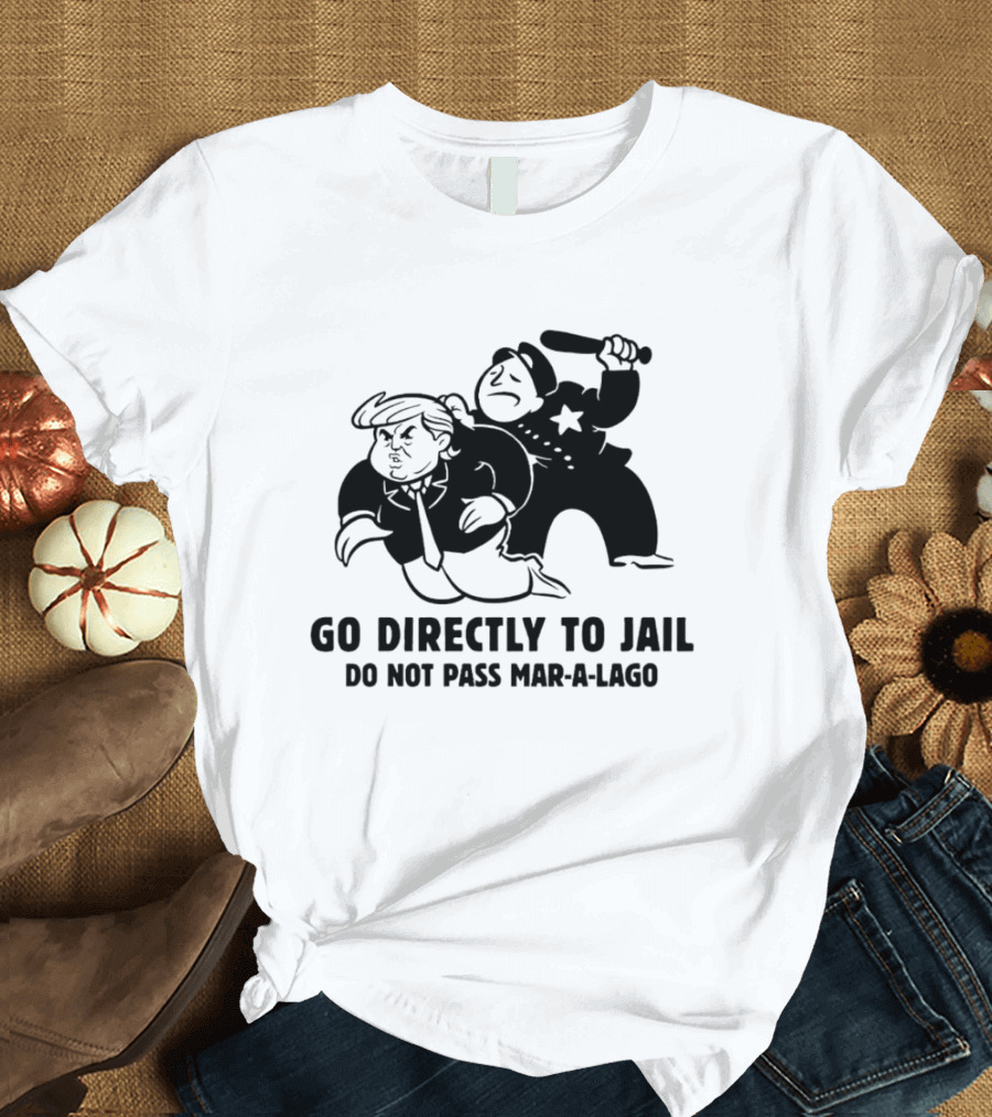 Go Directly to Jail Do Not Pass Mar-a-Lago Monopoly Parody Image T-Shirt