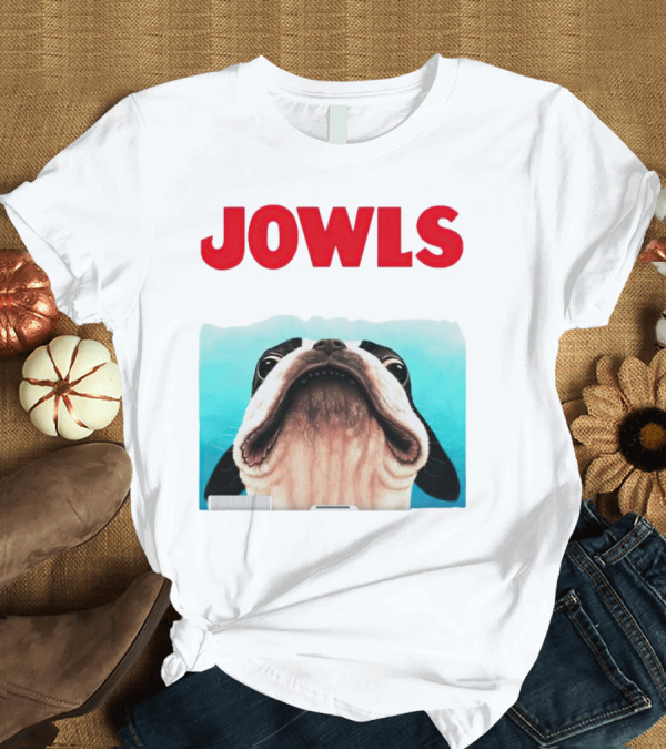 T-Shirt: Jowls Boston Terrier Parody Jaws T-Shirt Jowls Boston Terrier Parody Jaws T-Shirt
