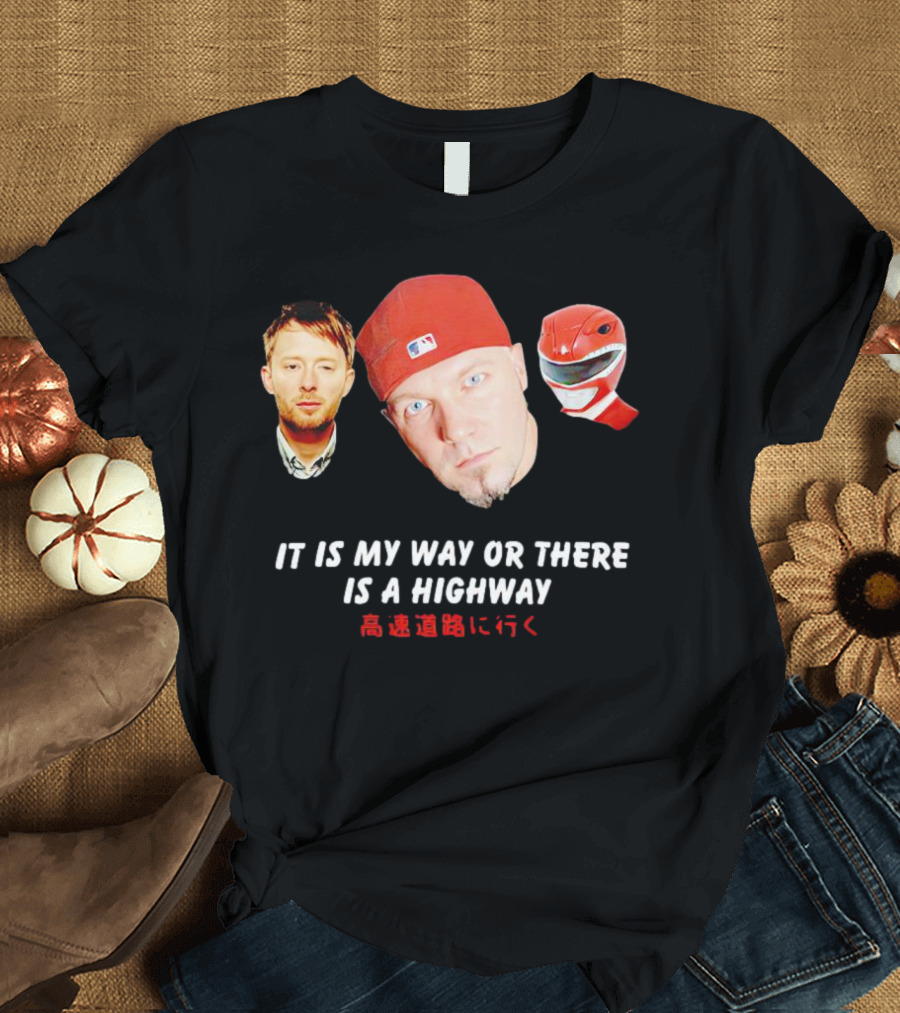 It Is My Way or There Is a Highway 高速道路に行く T-Shirt