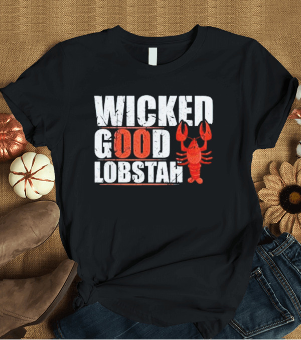 T-Shirt: Wicked Good Lobstah Lobster Maine New England Phrase T-Shirt Wicked Good Lobstah Lobster Maine New England Phrase T-Shirt