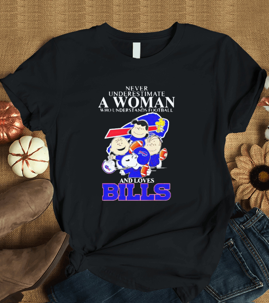 Never Underestimate a Woman Who Understands Football and Loves Bills Peanuts Characters T-Shirt
