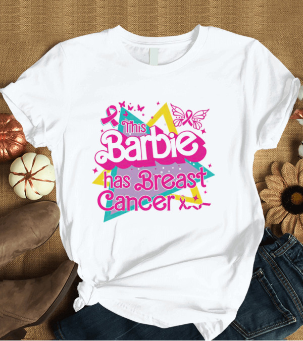 T-Shirt: This Barbie Has Breast Cancer Pink Ribbon Butterflies Stars T-Shirt This Barbie Has Breast Cancer Pink Ribbon Butterflies Stars T-Shirt
