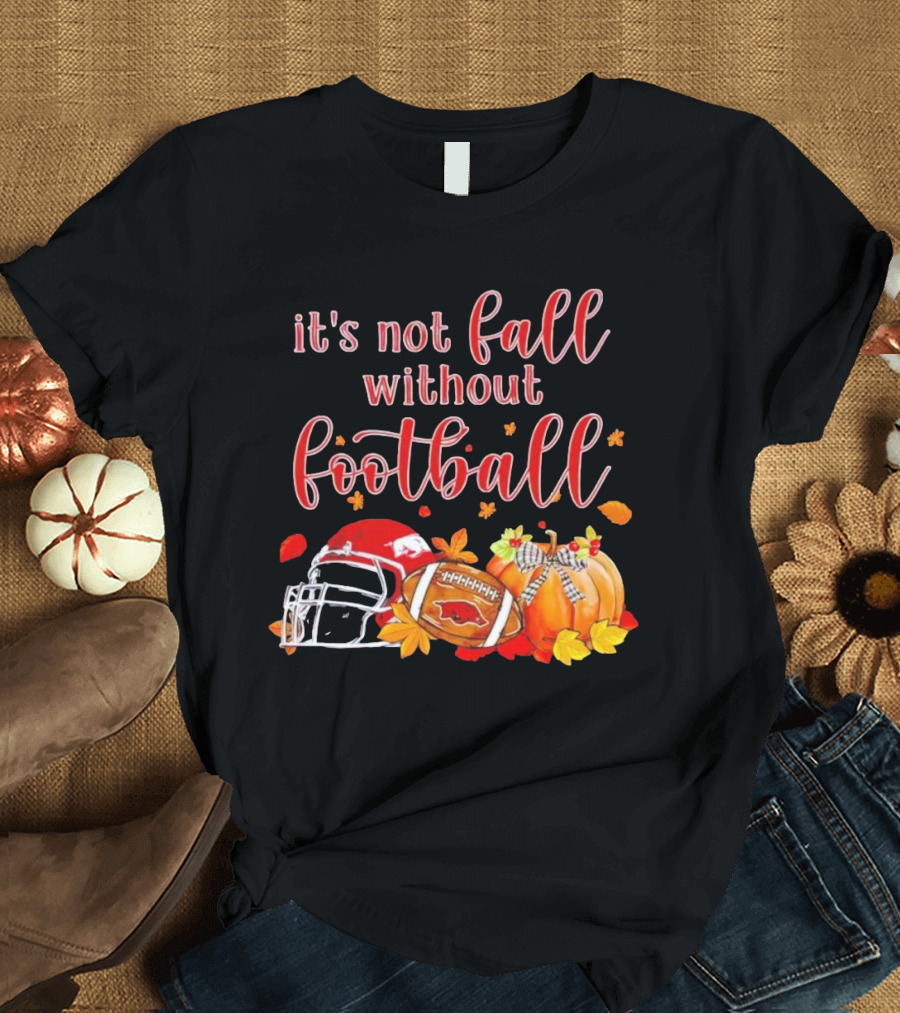 Arkansas Razorbacks It's Not Fall Without Football Helmet and Pumpkin T-Shirt