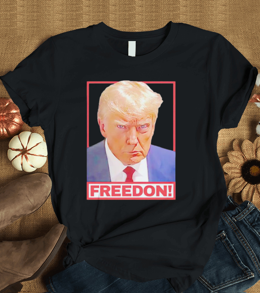 Donald Trump FREEDON T-Shirt