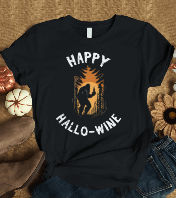 T-Shirt: Happy Halloween Bigfoot Happy Hallo-Wine T-Shirt Happy Halloween Bigfoot Happy Hallo-Wine T-Shirt