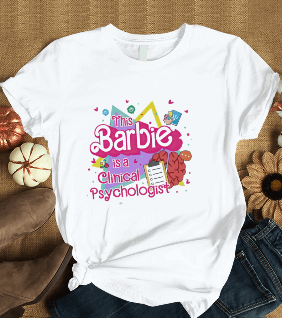 This Barbie is a Clinical Psychologist Brain and Clipboard Retro T-Shirt