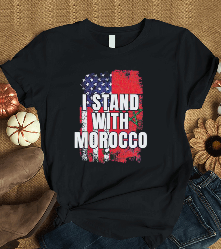 I Stand with Morocco American Flag Moroccan Flag T-Shirt