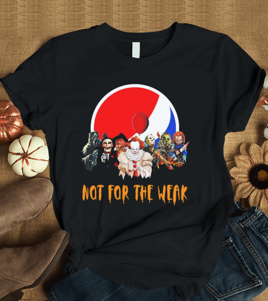 Not For The Weak Horror Movie Characters Pepsi Balloon T-Shirt