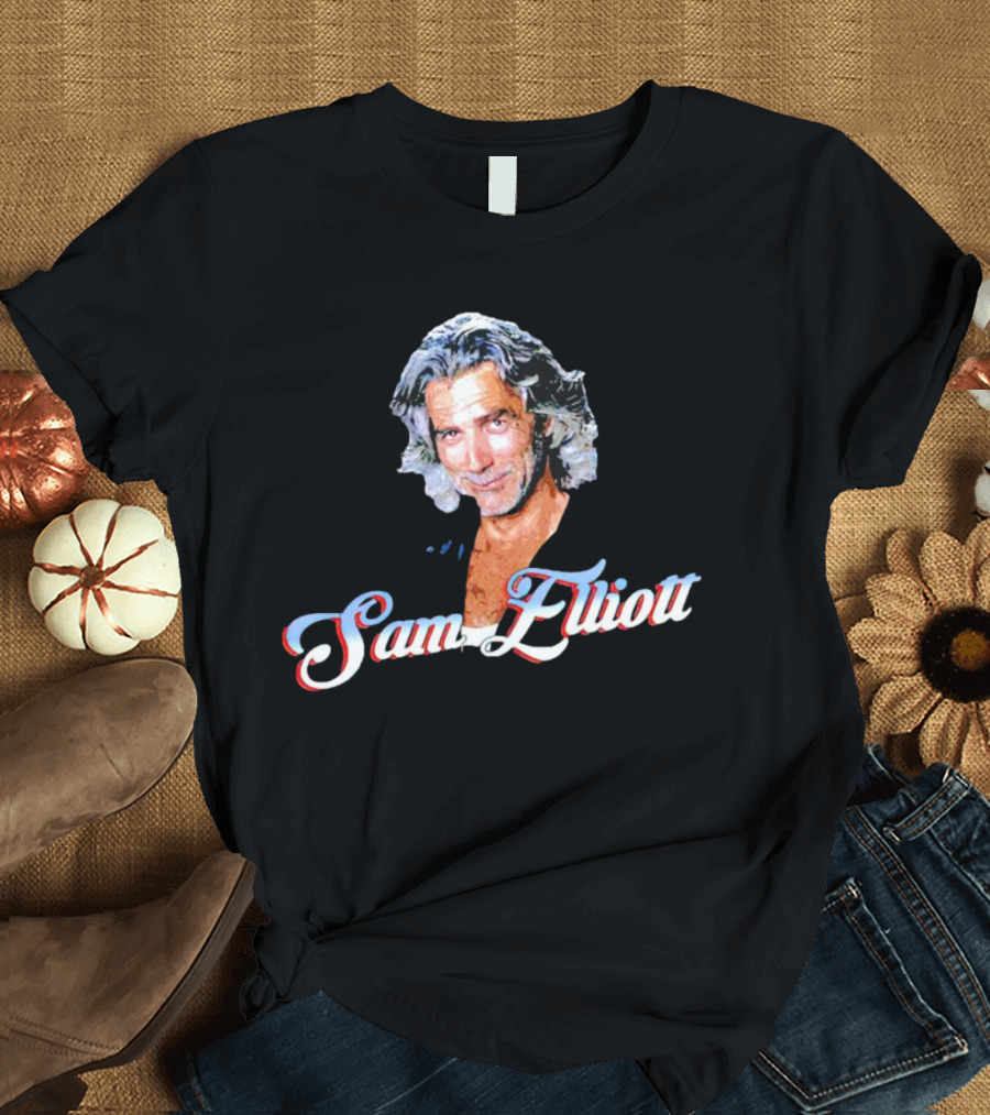 Sam Elliott T-Shirt