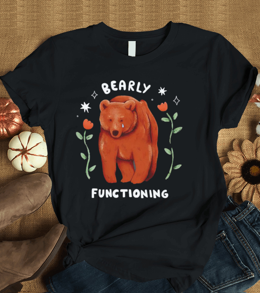 Bearly Functioning Sad Bear Surrounded by Flowers and Stars T-Shirt