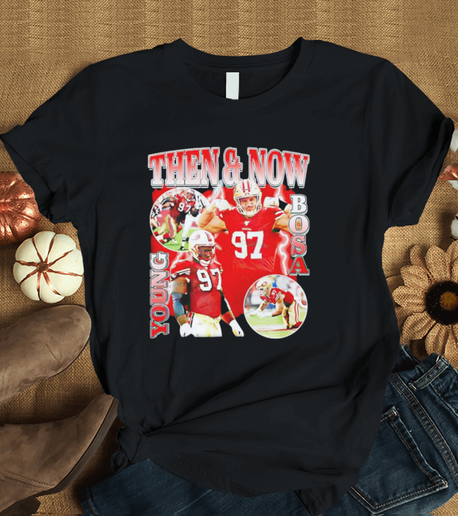 THEN and NOW YOUNG BOSA 97 T-Shirt
