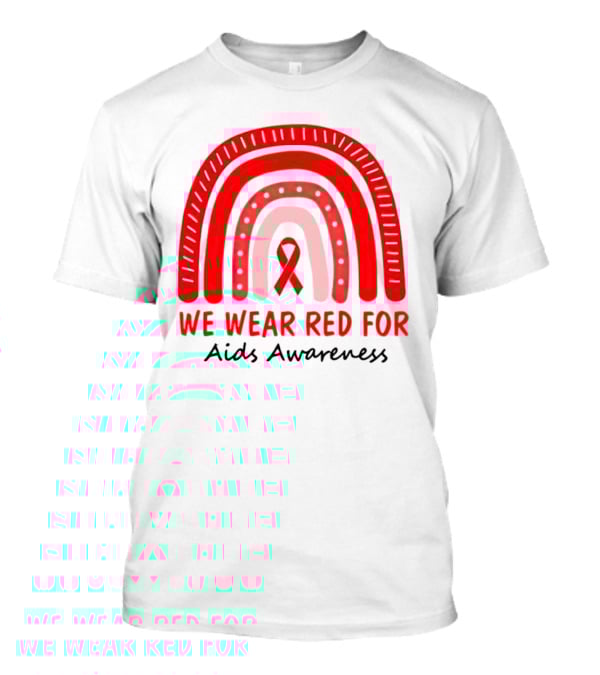 We Wear Red For AIDS Awareness Red Ribbon T-Shirt