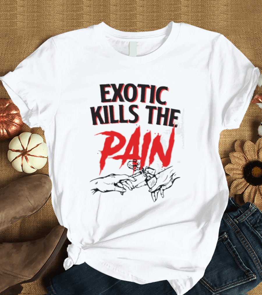 EXOTIC KILLS THE PAIN Handshake Shadows T-Shirt