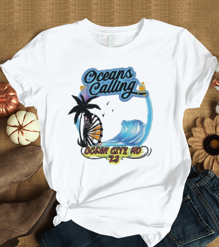 Oceans Calling Ocean City MD '23 T-Shirt