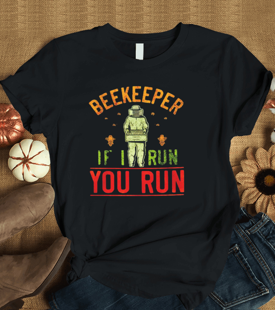 Beekeeper If I Run You Run Bees Honeycomb Suit T-Shirt