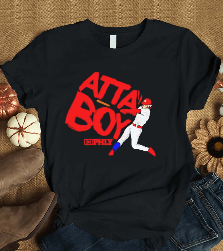 Phillies Atta Boy Bryce Harper Philly Baseball T-Shirt