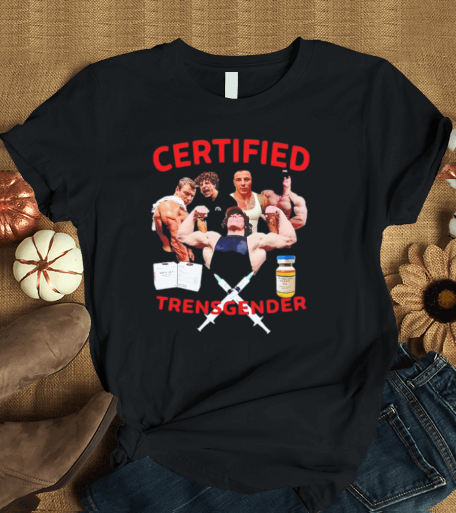 Certified Trensgender Muscle Syringes Vial Bodybuilders T-Shirt