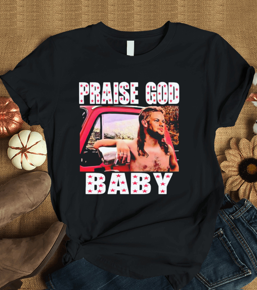Praise God Baby Theo Von Red Truck Image T-Shirt
