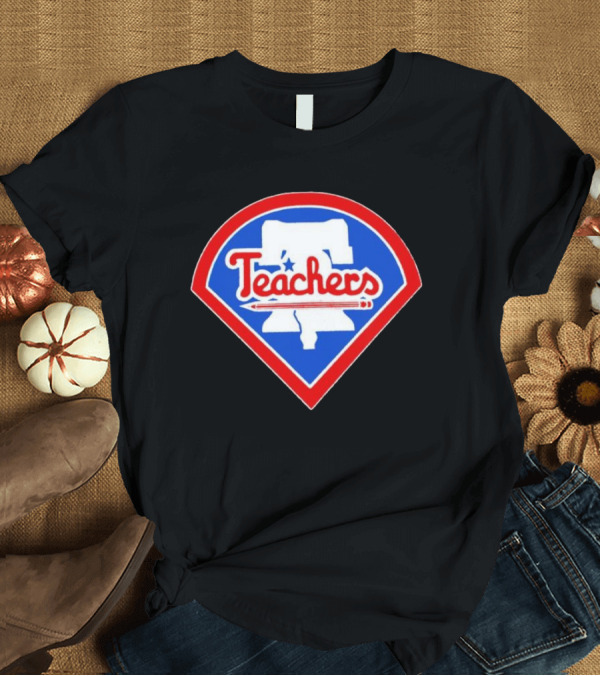 T-Shirt: Philadelphia Phillies Liberty Bell Teachers T-Shirt Philadelphia Phillies Liberty Bell Teachers T-Shirt