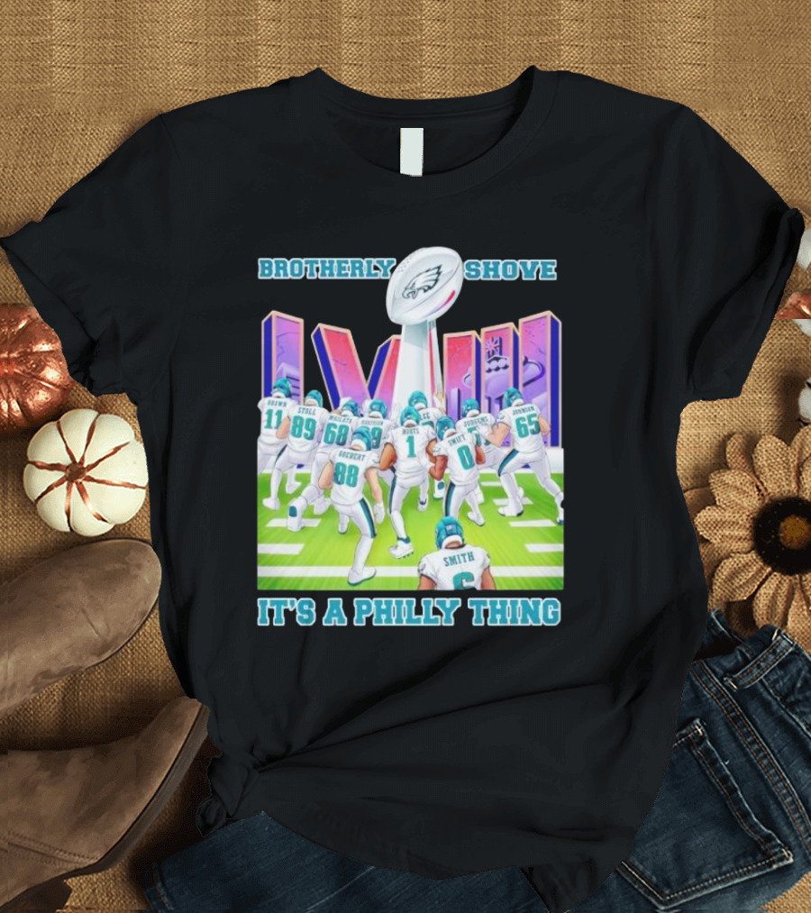 Brotherly Shove Super Bowl LVII It's a Philly Thing Eagles Football T-Shirt