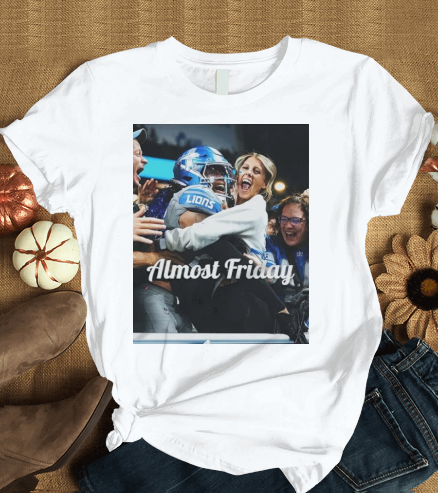 Almost Friday Lions Celebration Hug T-Shirt