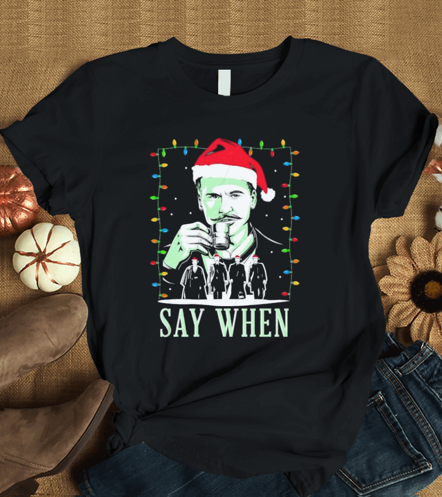 Doc Holliday Say When Christmas Lights Santa Hat T-Shirt