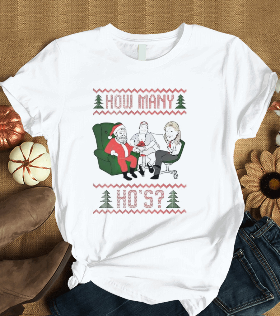 Santa Claus How Many Ho's Christmas Sweater Holiday Humor T-Shirt