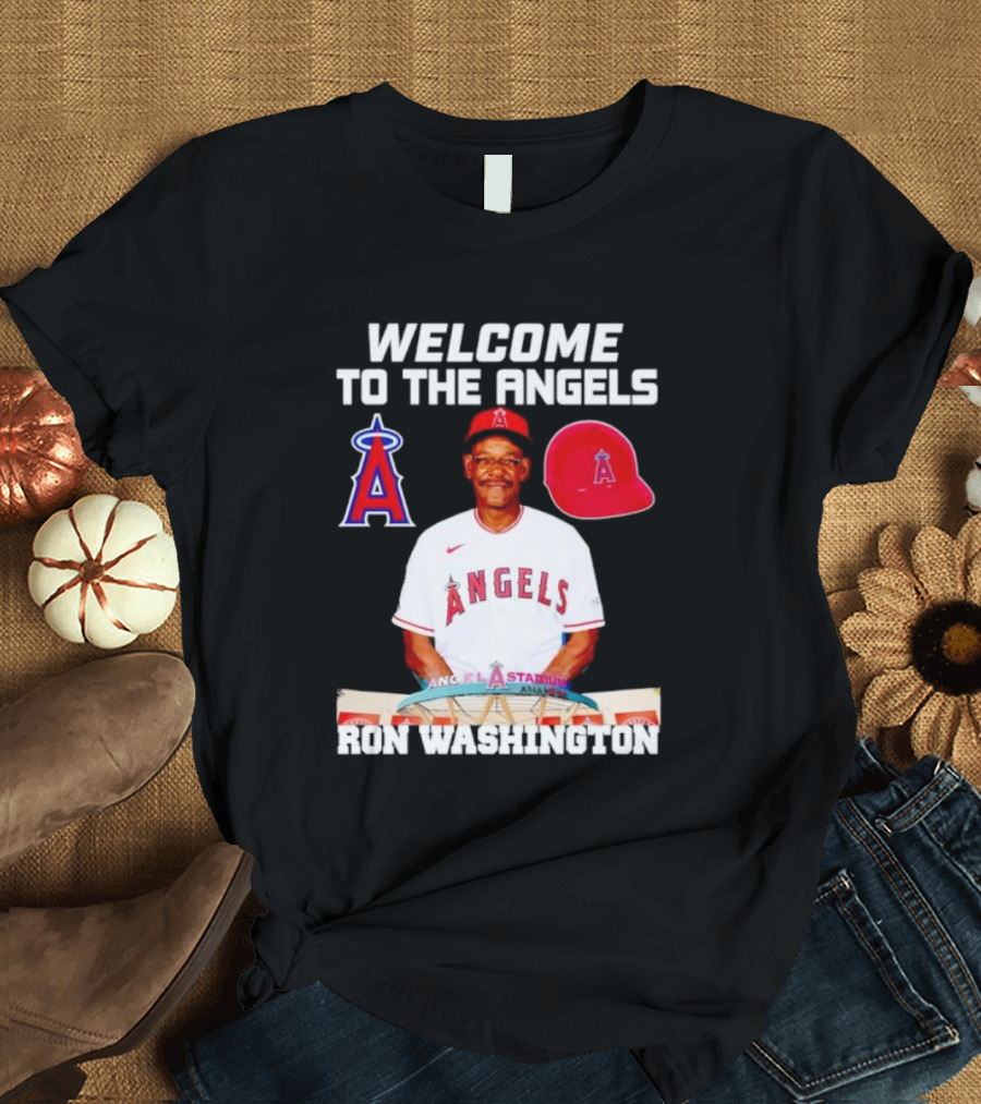 Welcome to the Angels Ron Washington Angels Logo Red Hat Angel Stadium Anaheim T-Shirt