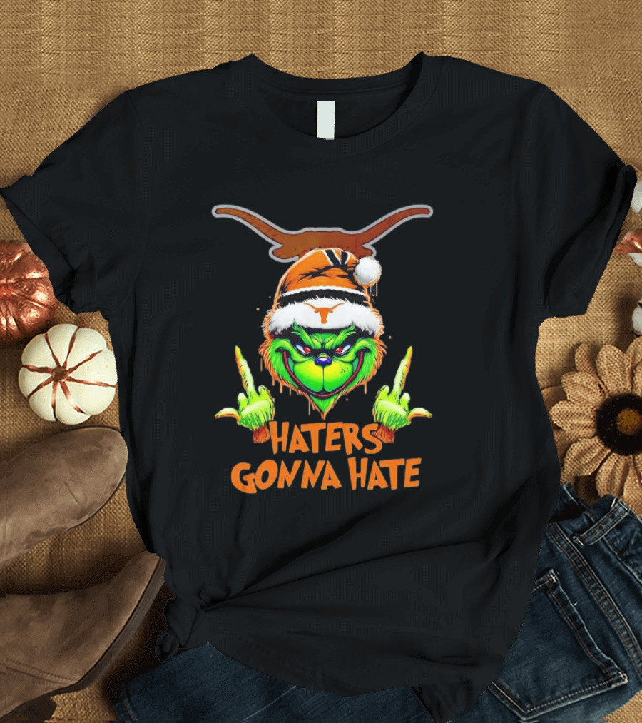 Texas Longhorns Grinch Haters Gonna Hate Christmas T-Shirt