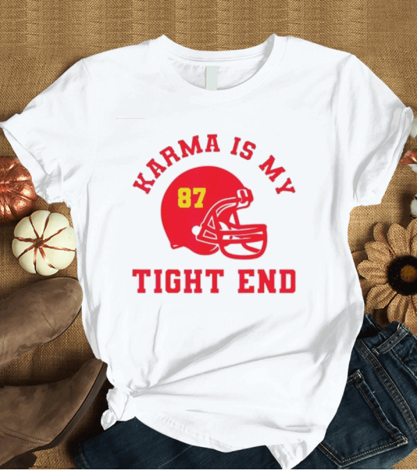 T-Shirt: Karma Is My Tight End 87 Football Kansas T-Shirt Karma Is My Tight End 87 Football Kansas T-Shirt