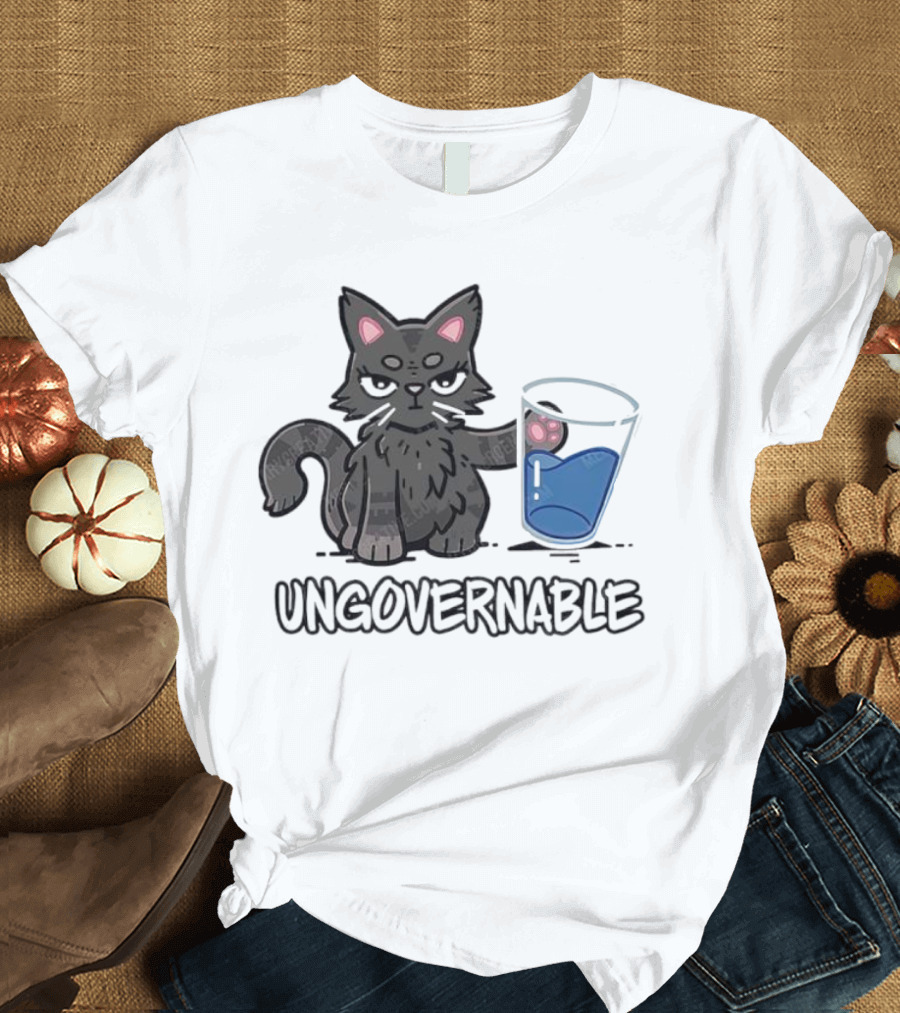 Ungovernable Cat with Water Glass Mischief T-Shirt