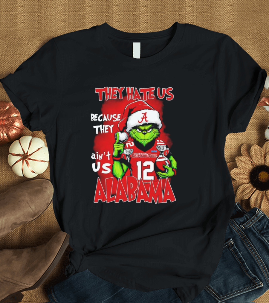 They Hate Us Because They Ain’t Us Christmas Grinch Alabama Crimson Tide T-Shirt