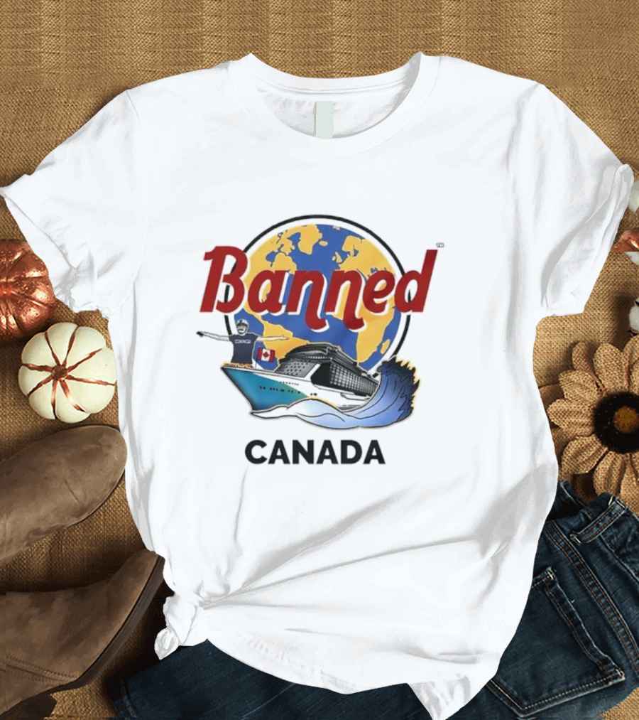 Banned From Canada Map Ship Wave T-Shirt