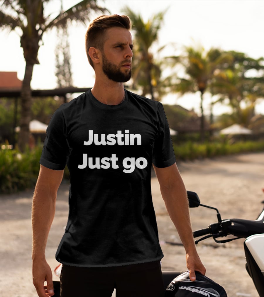 Justin Just Go Funny Fan T-Shirt