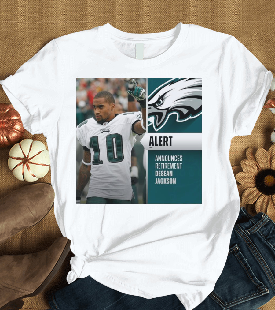 Alert DeSean Jackson Announces Retirement Eagles T-Shirt