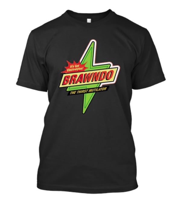 Brawndo It's Got Electrolytes The Thirst Mutilator T-Shirt