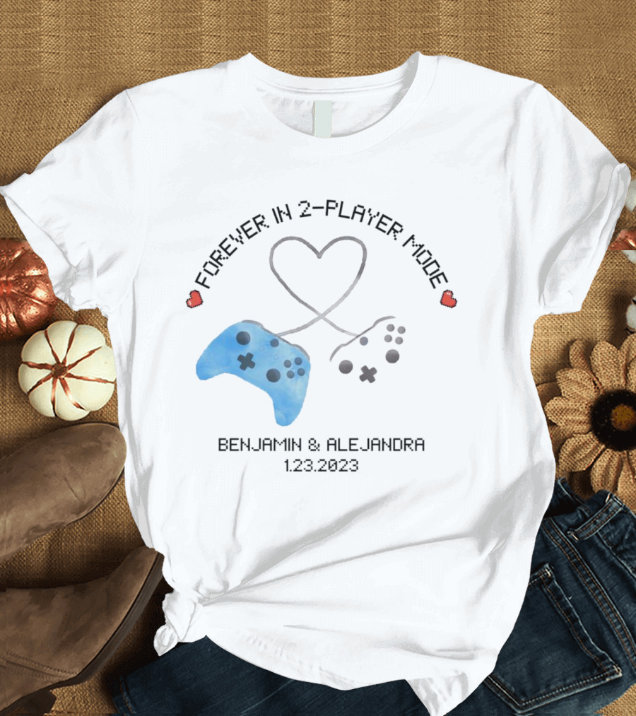 Forever in 2-Player Mode Gamer Couple Benjamin and Alejandra 1.23.2023 T-Shirt
