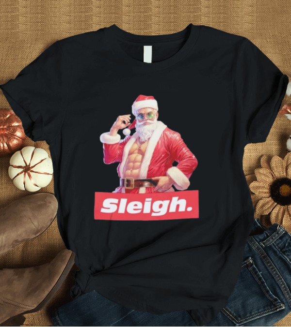 T-Shirt: Sleigh Santa Christmas T-Shirt Sleigh Santa Christmas T-Shirt