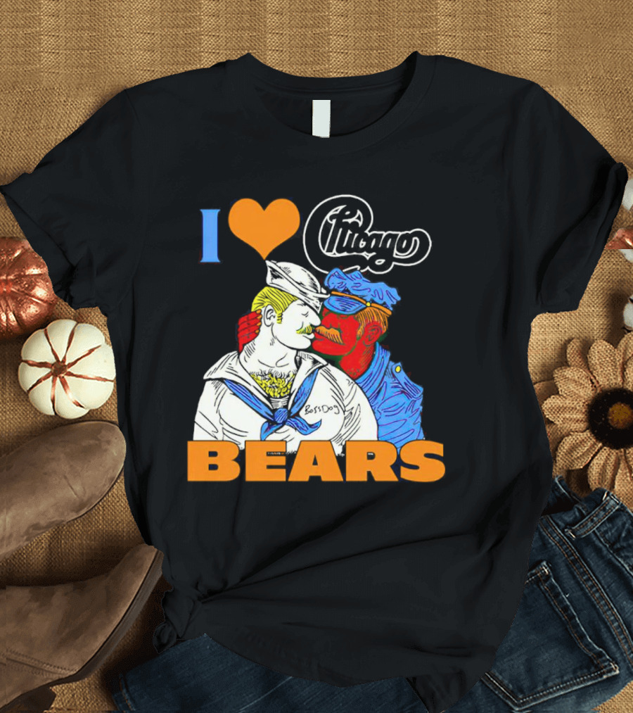 I Love Chicago Bears BossDog Sailor and Cop Embrace T-Shirt
