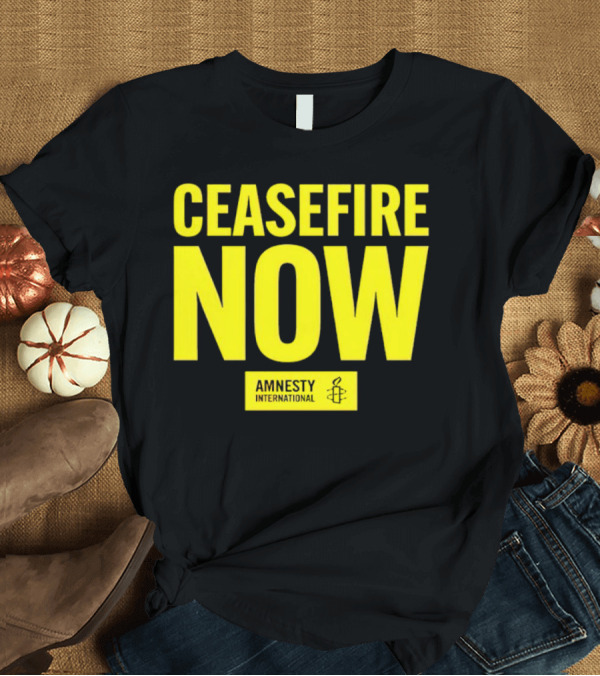 T-Shirt: Ceasefire Now Amnesty International T-Shirt Ceasefire Now Amnesty International T-Shirt
