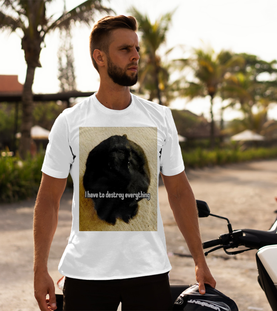 I Have To Destroy Everything Rabbit Black Humor Bunny T-Shirt