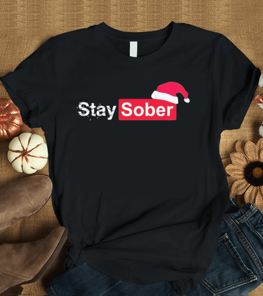 Stay Sober Santa Hat T-Shirt