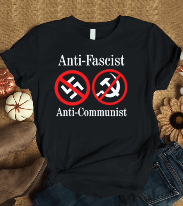 T-Shirt: Anti-Fascist Anti-Communist Symbolic Opposition T-Shirt Anti-Fascist Anti-Communist Symbolic Opposition T-Shirt