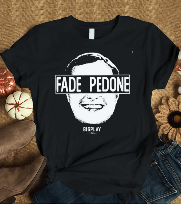 T-Shirt: Fade Pedone Grady Bigplay T-Shirt Fade Pedone Grady Bigplay T-Shirt