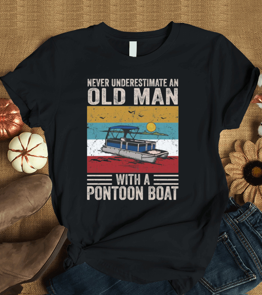 Never Underestimate an Old Man with a Pontoon Boat Vintage Sunset Scene T-Shirt