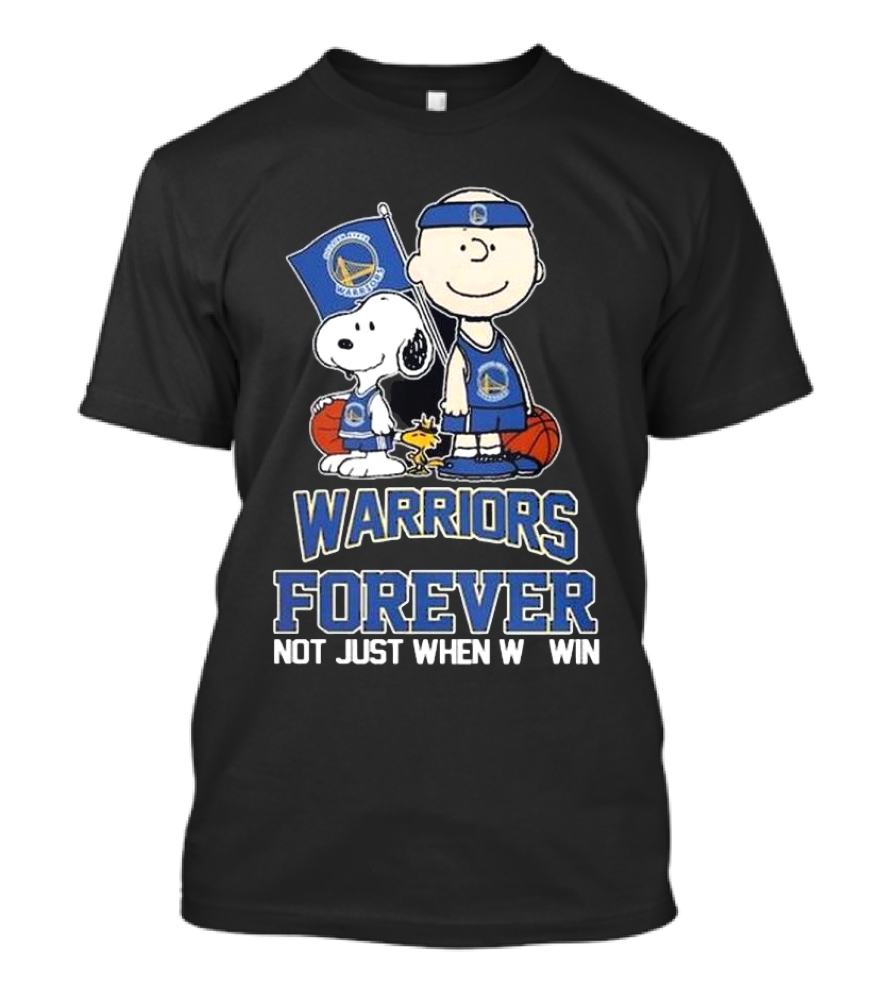 Warriors Forever Not Just When We Win With Snoopy Basketball T-Shirt