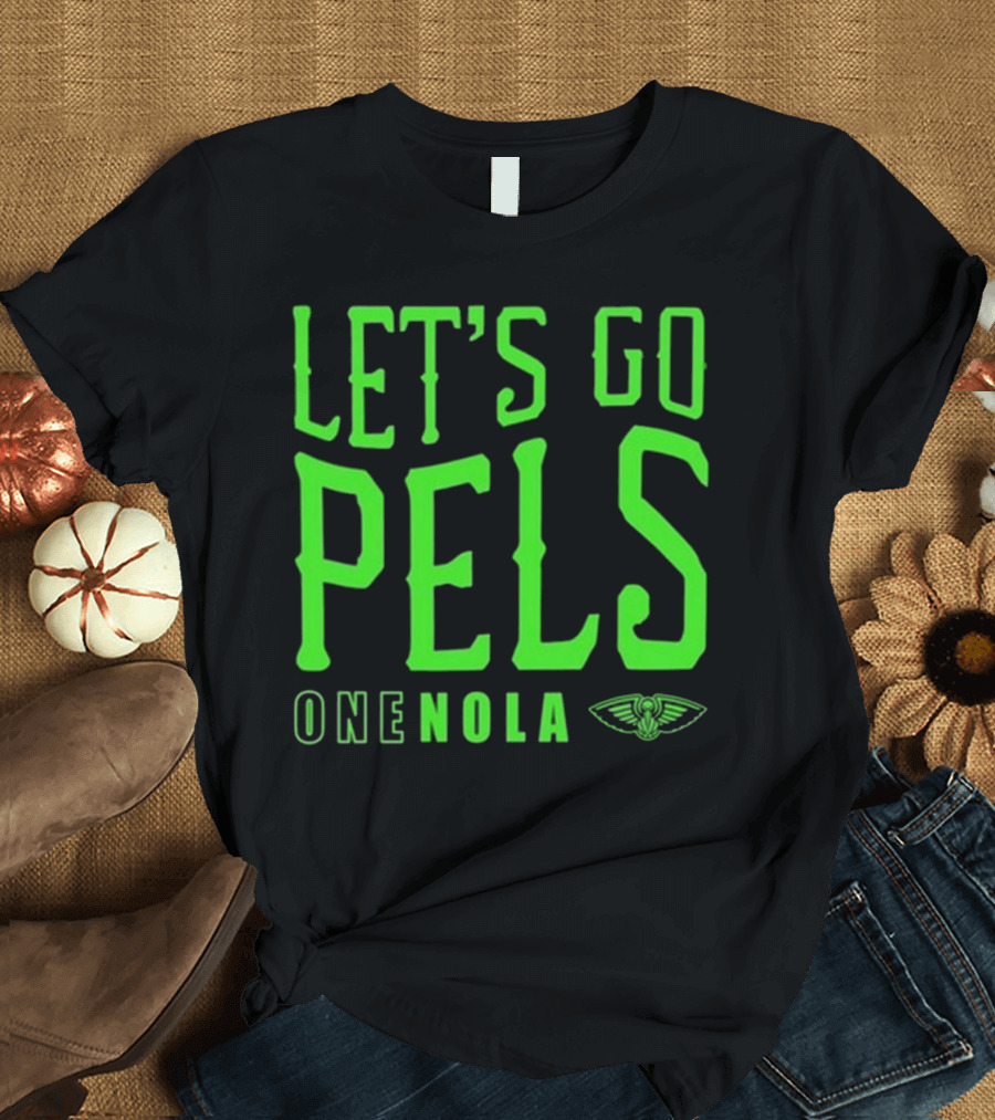Let’s Go Pels One Nola New Orleans Pelicans Fan Support T-Shirt