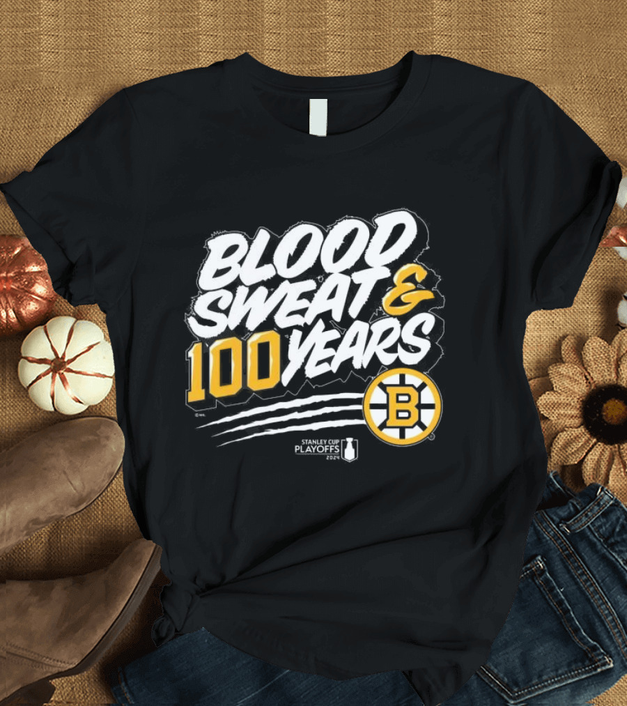 Blood Sweat and 100 Years Boston Bruins Stanley Cup Playoffs T-Shirt