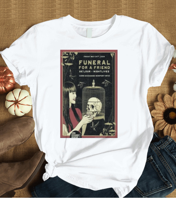 T-Shirt: Friday May 24th 2024 Funeral for a Friend Corn Exchange Newport NP20 De'lour Nightlives T-Shirt Friday May 24th 2024 Funeral for a Friend Corn Exchange Newport NP20 De'lour Nightlives T-Shirt