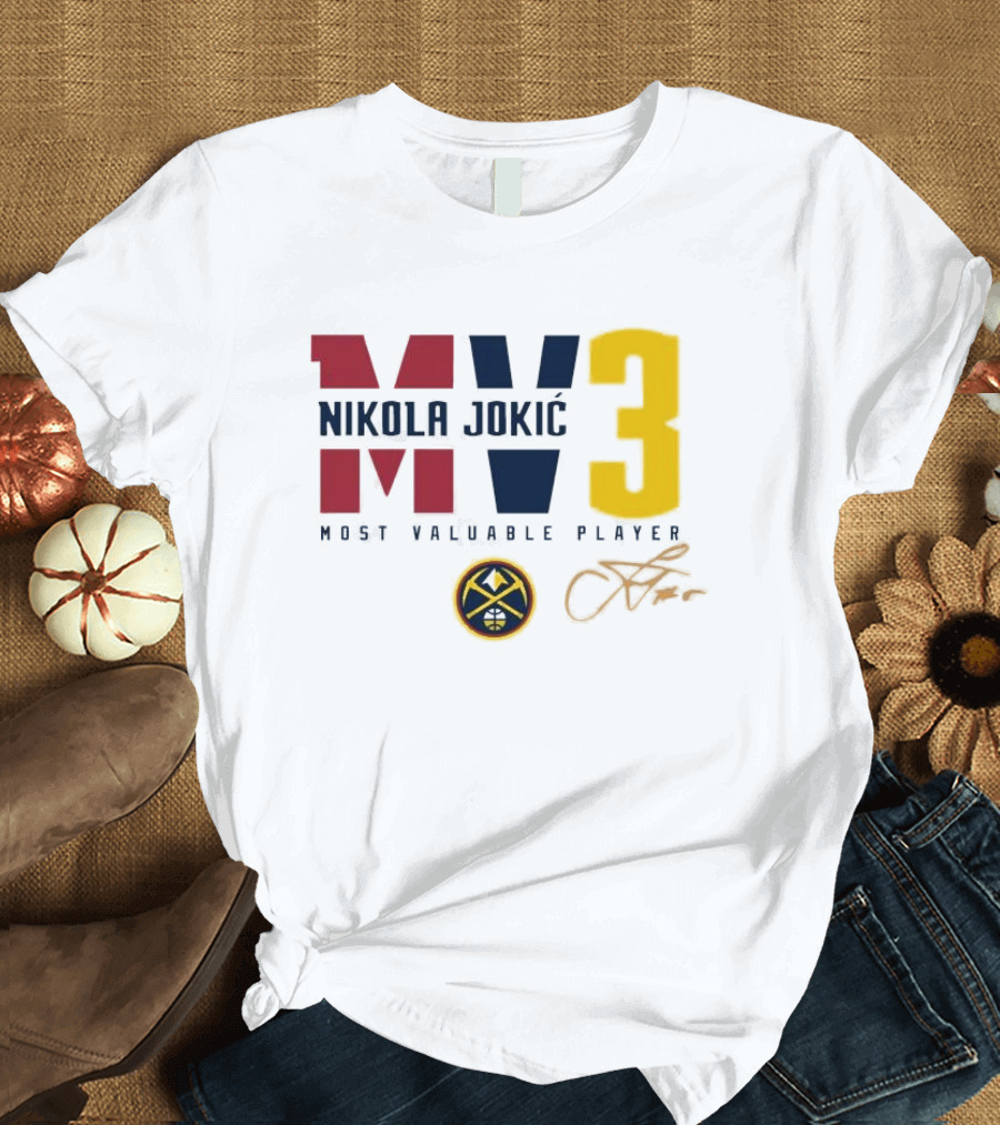 Nikola Jokic MV3 Most Valuable Player Denver Nuggets Signature T-Shirt